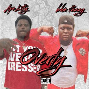 Ape Litty的專輯Overly (feat. BHM Pezzy) [Explicit]