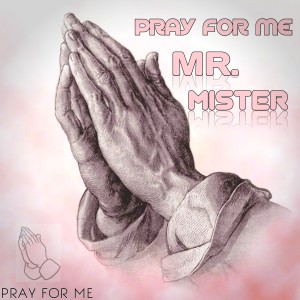 Pray for Me (Explicit)
