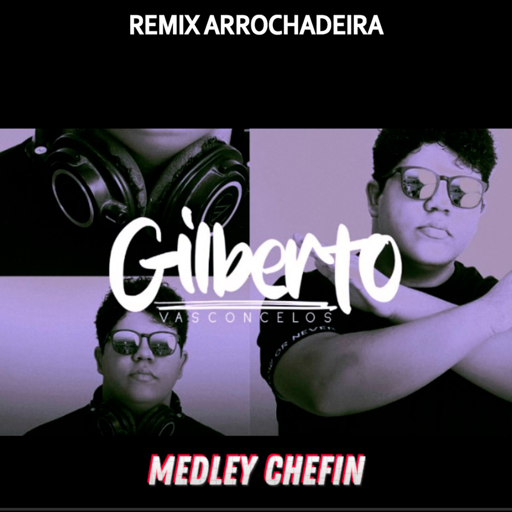 Medley Chefin (Remix Arrochadeira|Explicit)