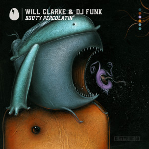 收听Will Clarke的Booty Percolatin (Original Mix)歌词歌曲