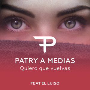 ดาวน์โหลดและฟังเพลง Quiero Que Vuelvas (Funambulista Cover) พร้อมเนื้อเพลงจาก Patry a Medias