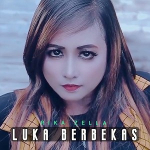 Listen to Luka Berbekas song with lyrics from Rika Zella