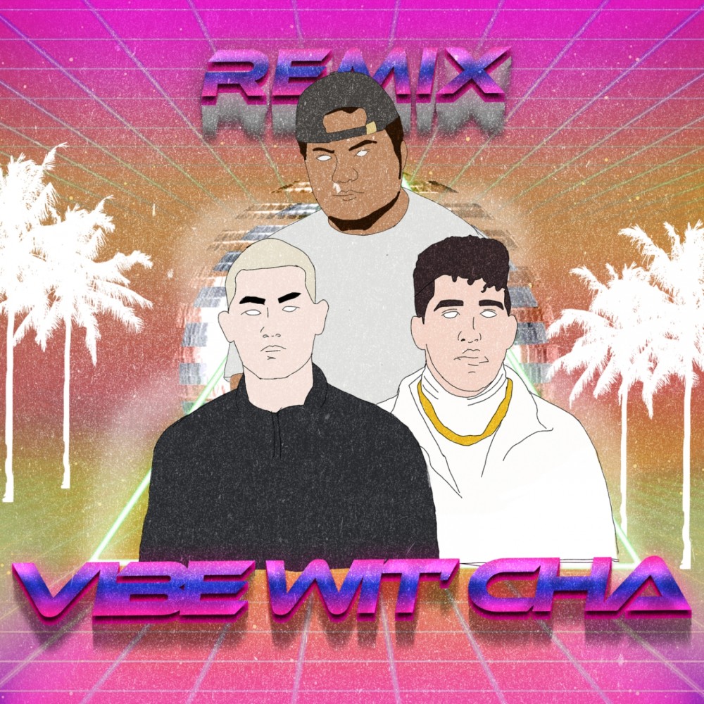 Vibe Wit' Cha (Remix|Explicit)