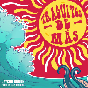 Album Traguitos de Más oleh Jaycob Duque