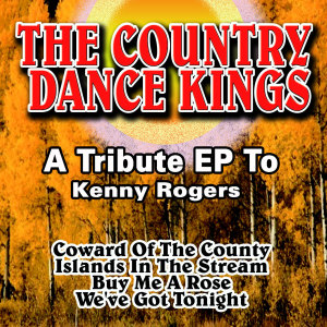 The Country Dance Kings的专辑The Kenny Rogers Tribute EP