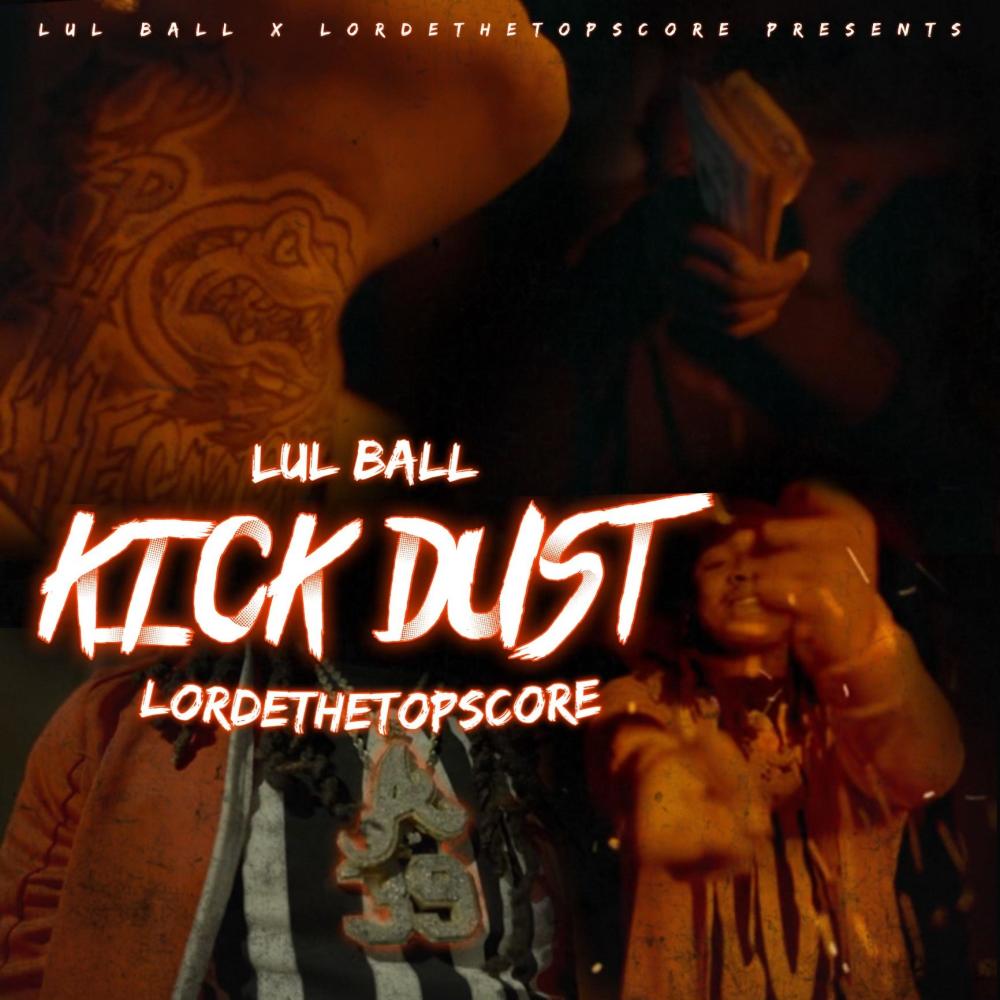 Kick Dust (feat. LordeTheTopScore) (Explicit)