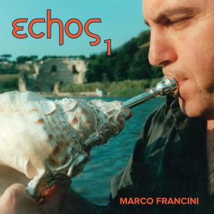 Album Echos 1 from Marco Francini
