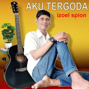 Listen to Aku Tergoda (Cover) song with lyrics from Izoel spion