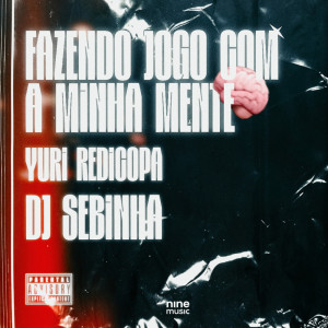 Album Fazendo o Jogo Com a Minha Mente (Explicit) from Yuri Redicopa