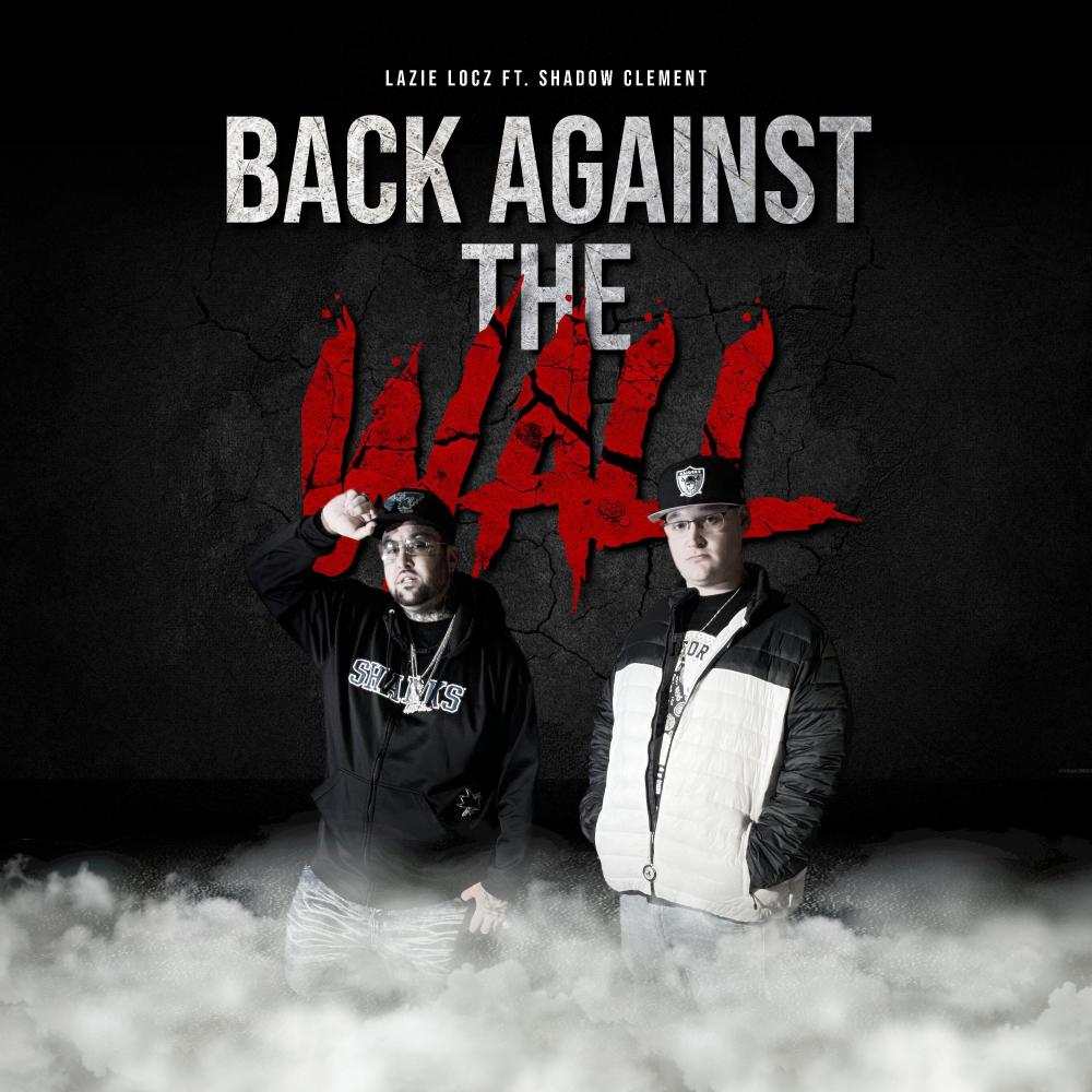 Back Against The Wall (feat. Shadow Clement) (Explicit)