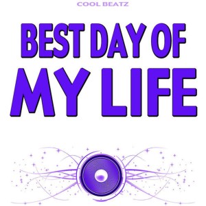 ดาวน์โหลดและฟังเพลง Best Day of My Life พร้อมเนื้อเพลงจาก Cool Beatz