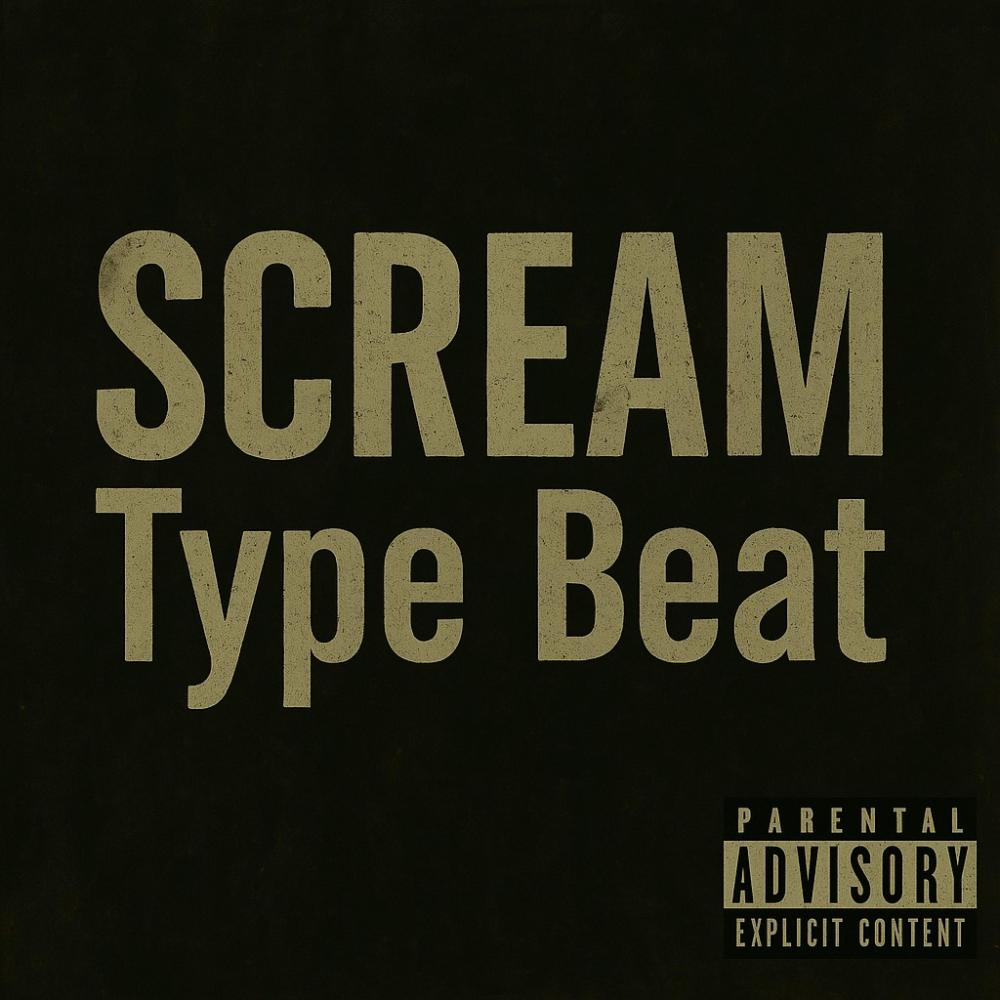 SCREAM Type Beat (Explicit)