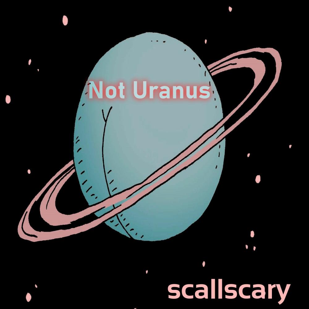 Not Uranus (Explicit)