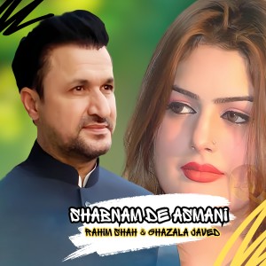 Listen to Shabnam De Asmani song with lyrics from Rahim Shah