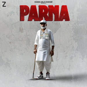 收聽Khasa Aala Chahar的Parna歌詞歌曲