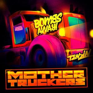 收聽Bombs Away的Mother Truckers歌詞歌曲