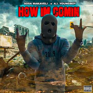 Sosa Makaveli的專輯How Im Comin (feat. A.I. YoungBoy) (Explicit)