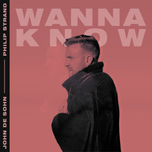 อัลบัม Wanna Know ศิลปิน John De Sohn