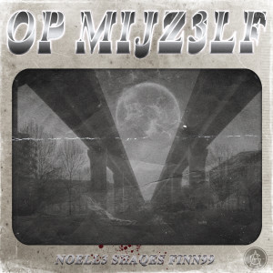 Listen to Op Mij song with lyrics from NOELL3