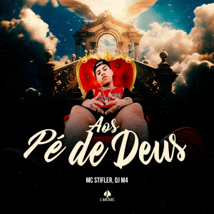 MC Stifler的专辑Aos Pé de Deus