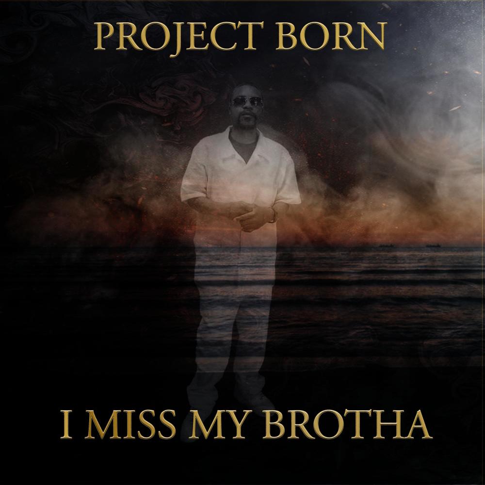 I Miss My Brotha (feat. Ant G) (Explicit)