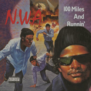 NWA的專輯100 Miles And Runnin'