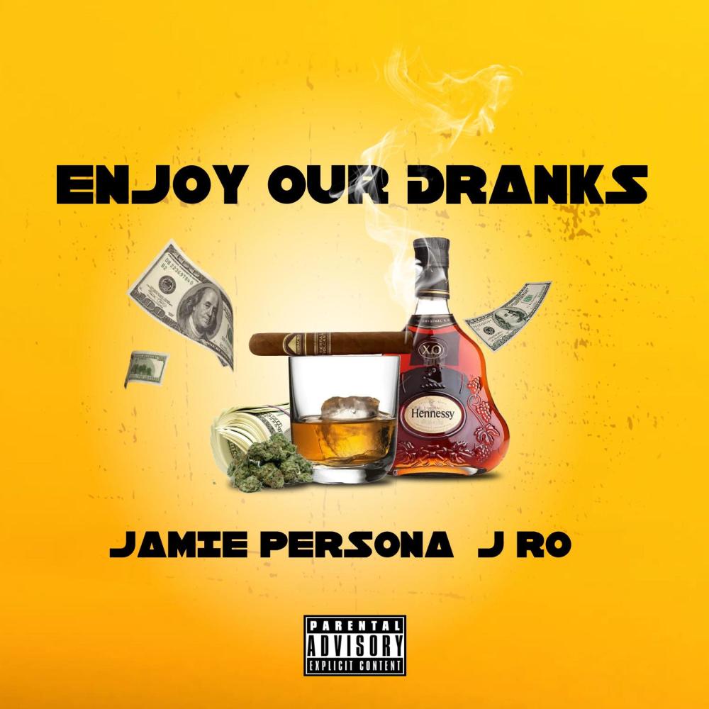 Enjoy Our Dranks (feat. J-Ro) (Explicit)
