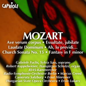 Various Artists的專輯Mozart, W.A.: Ave Verum Corpus / Exsultate Jubilate / Laudate Dominum / Church Sonata No. 15 / Fantasy in F Minor, K. 608 / Ah, Lo Previdi