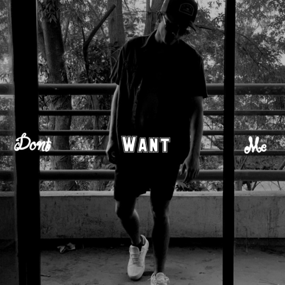 Dont Want Me (Explicit)