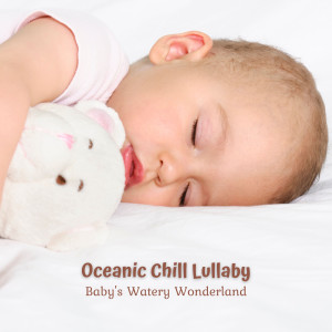 Oceanic Chill Lullaby: Baby's Watery Wonderland dari Ocean Waves Sleep