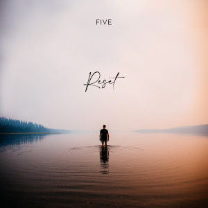 收听FIVE的Reset歌词歌曲
