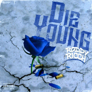 收聽Roddy Ricch的Die Young (Explicit)歌詞歌曲