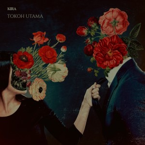 收听KIRA的Tokoh Utama歌词歌曲