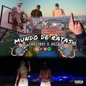 Crazyboy的專輯MUNDO DE RATAS (feat. HDZ)