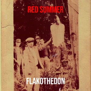 Listen to Red Summer song with lyrics from FlakoTheDon