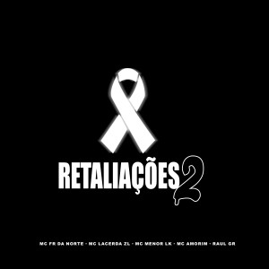 Listen to Retaliações 2 song with lyrics from MC Fr da Norte