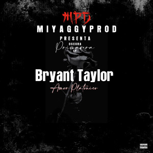 ดาวน์โหลดและฟังเพลง Amor Platonico (Explicit) พร้อมเนื้อเพลงจาก Bryant Taylor