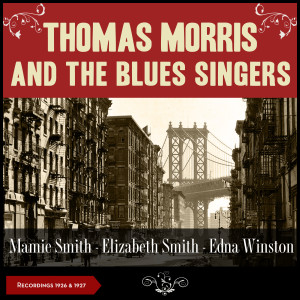 Album Thomas Morris and the Blues Singers (Recordings of 1926 & 1927) from Various