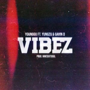 YUNGZU的專輯VIBEZ (Explicit)