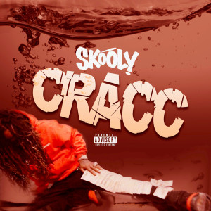 Cracc (Explicit) dari Skooly