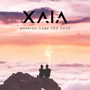 Xaia的專輯Morning Came Too Soon