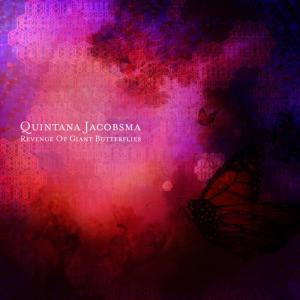 อัลบัม Revenge of Giant Butterflies ศิลปิน Quintana Jacobsma