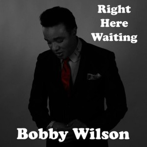 ดาวน์โหลดและฟังเพลง Right Here Waiting พร้อมเนื้อเพลงจาก Bobby Wilson