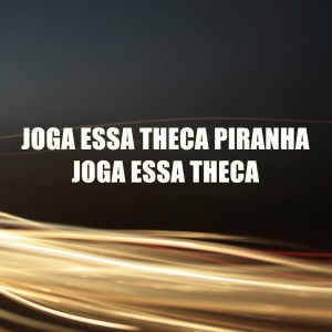 Listen to Joga Essa Theca Piranha Joga Essa Theca (Explicit) song with lyrics from Dj Luan