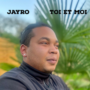 Album Toi et moi (Explicit) from Jayro