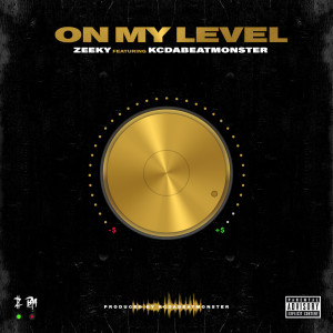 ดาวน์โหลดและฟังเพลง On My Level (Explicit) พร้อมเนื้อเพลงจาก ZEEKY