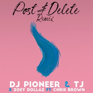 收聽DJ Pioneer的Post & Delete (Remix)歌詞歌曲