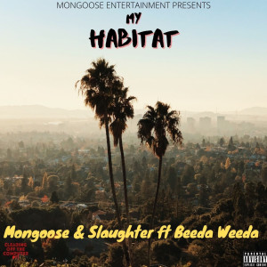 Album My Habitat (feat. Beeda Weeda) from Slaughter
