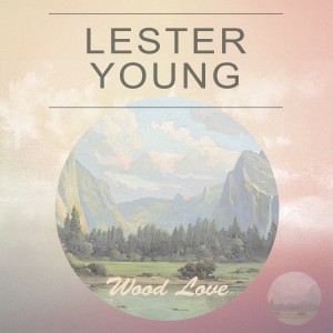Listen to Mean To Me song with lyrics from Lester Young