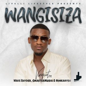 Listen to WANGISIZA song with lyrics from Vinquet